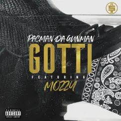 Gotti (feat. Mozzy) - Single by Pacman da Gunman album reviews, ratings, credits