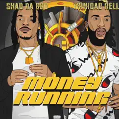 Money Running - Single by Trinidad Rell & Shad Da God album reviews, ratings, credits