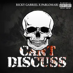 Cant Discuss (Remix) [feat. Pablomari] - Single by Ricky Gabriel album reviews, ratings, credits