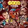 Good Times Roll - Single album lyrics, reviews, download