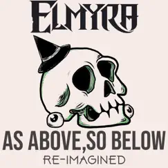 As Above. So Below (Re-Imagined) - Single by Elmyra album reviews, ratings, credits