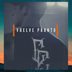 Vuelve Pronto - Single by Axel Vazquez album reviews, ratings, credits