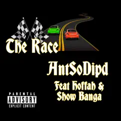 The Race (feat. Hoffah & Show Banga) - Single by Antsodipd album reviews, ratings, credits