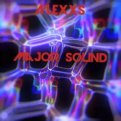 Major Sound - Single by A'LEXXS album reviews, ratings, credits
