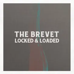Locked & Loaded - Single by The Brevet album reviews, ratings, credits