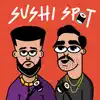 Sushi Spot - Single album lyrics, reviews, download