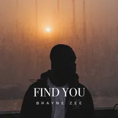 Find You - Single by Braynezee album reviews, ratings, credits