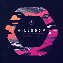 Tell Me Your Lies / Stone Soul - Single by Hillsdom album reviews, ratings, credits
