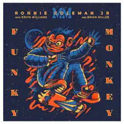 Funky Monkey (feat. Brian Miller & Ervin Williams) - Single by Ronnie Coleman Jr. album reviews, ratings, credits