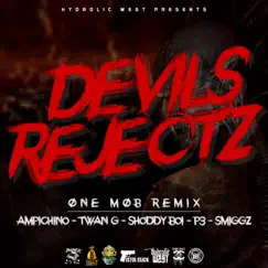 Devil's Rejectz (One Mob Remix) [feat. Ampichino, Twan G, Shoddy Boi, P3 & Smiggz] - Single by Hydrolic West album reviews, ratings, credits