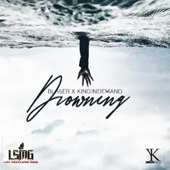 Drowning (feat. KingInDemand) Song Lyrics