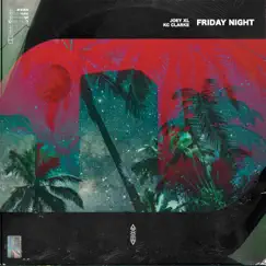 Friday Night (feat. K.C. Clarke) Song Lyrics