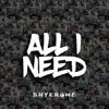 All I Need - Single album lyrics, reviews, download