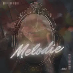 Melodie (feat. TROOPA) - Single by Mitch album reviews, ratings, credits
