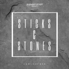 Sticks and Stones - Single by Lawless Ben album reviews, ratings, credits