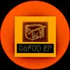 Dafuq EP album lyrics, reviews, download