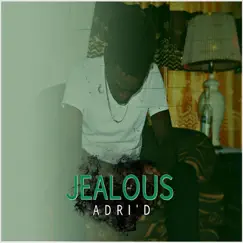 Jealous - Single by Adri'd album reviews, ratings, credits