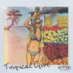 Tropical Girl by SPiCYSOL album reviews, ratings, credits