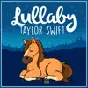 Lullaby... Taylor Swift album lyrics, reviews, download