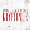 Kryptonite (feat. James Arthur) - Single album lyrics, reviews, download