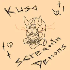 Screamin' Demons - Single by Kusa album reviews, ratings, credits