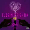 Fussin & Fightin (feat. MarMar Oso) - Single album lyrics, reviews, download
