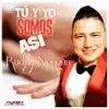 Tu y Yo Somos Asi - Single album lyrics, reviews, download