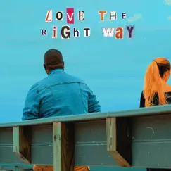 Love the Right Way (feat. Maia Papaya) - Single by Michel J. album reviews, ratings, credits