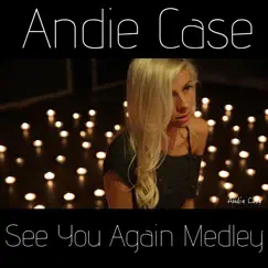 See You Again / The Scientist / Stay With Me Medley - Single by Andie Case album reviews, ratings, credits