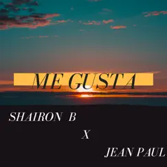 Me Gusta - Single by Shairon B & Jean Paul album reviews, ratings, credits