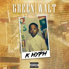 Green Walt by K Hyph album reviews, ratings, credits
