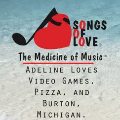 Adeline Loves Video Games, Pizza, And Burton, Michigan. - Single by J. Gaven album reviews, ratings, credits