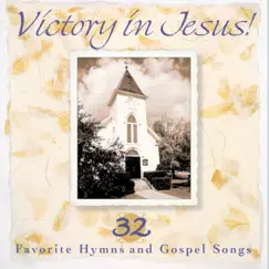 Victory In Jesus! 32 Favorite Hyms & Gospel Songs by Victory In Jesus! Favorite Hymns and Gospel Songs Performers album reviews, ratings, credits