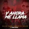 Y Ahora Me Llama (feat. Ronald Borjas) - Single album lyrics, reviews, download