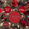 Christmas Time (feat. Ethan & Raymaster X) - Single album lyrics, reviews, download