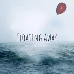 Floating Away - Single by Antoine Magro album reviews, ratings, credits