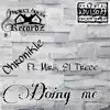 Doing Me (feat. Mirii & el Trece) - Single album lyrics, reviews, download