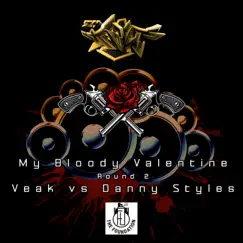 My Bloody Valentine (Round 2) - Single by Veak & Danny Styles album reviews, ratings, credits