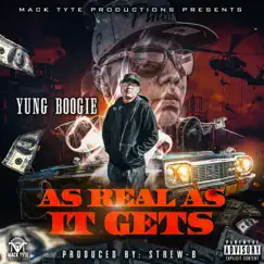 As Real As It Gets - Single by Yung Boogie album reviews, ratings, credits