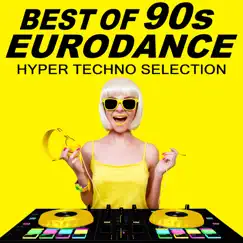 Best of 90s Eurodance - Hyper Techno Selection. by Various Artists album reviews, ratings, credits