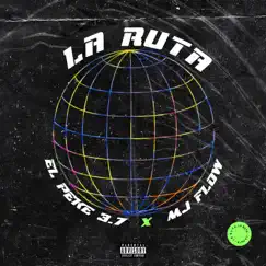 La Ruta (feat. Mj Flow) Song Lyrics