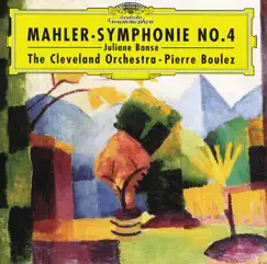 Mahler: Symphony No. 4 by The Cleveland Orchestra, Juliane Banse & Pierre Boulez album reviews, ratings, credits