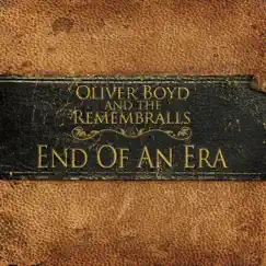 End of an Era EP by Oliver Boyd And The Remembralls album reviews, ratings, credits