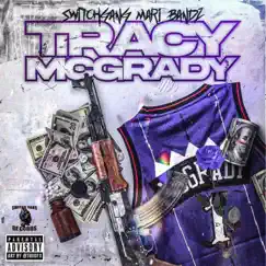 Tracy McGrady - Single by Switchgang Mari Bandz album reviews, ratings, credits