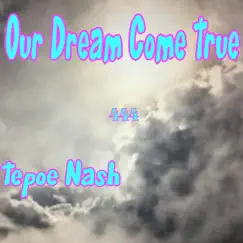 Our Dream Come True Song Lyrics