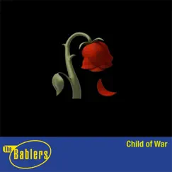 Child of War - Single by The Bablers album reviews, ratings, credits