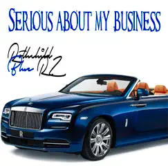 Serious About My Business - EP by Rothchild Blue R-Z album reviews, ratings, credits