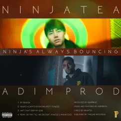 Ninja's Always Bouncing (feat. Fonzse & AdimProd) Song Lyrics