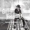 Get Yourself - EP album lyrics, reviews, download