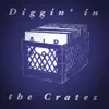 Diggin' in the Crates - Single album lyrics, reviews, download